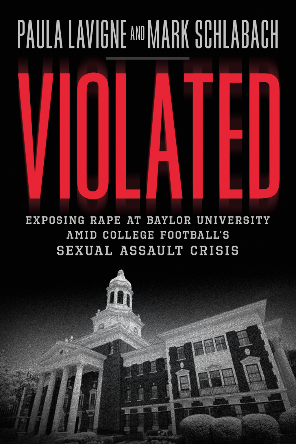 Violated Exposing Rape at Baylor University amid College Football's Sexual Assault Crisis - (PDF/EPUB Version)
