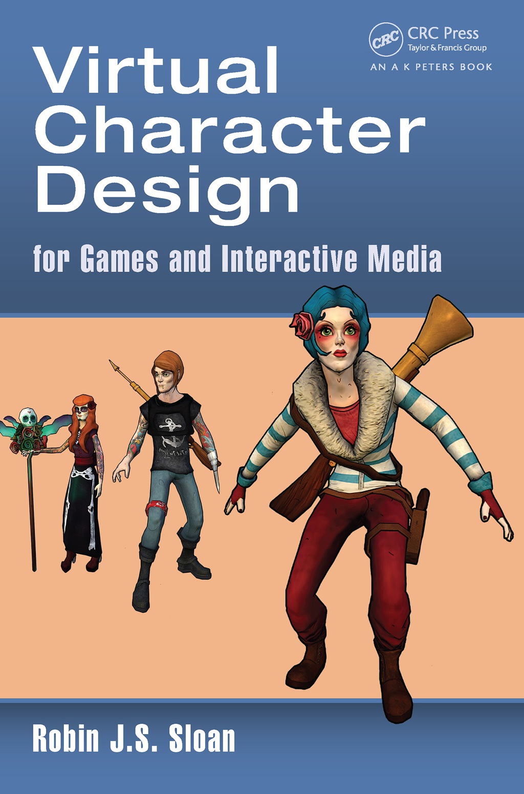 Virtual Character Design for Games and Interactive Media 1st Edition â ...