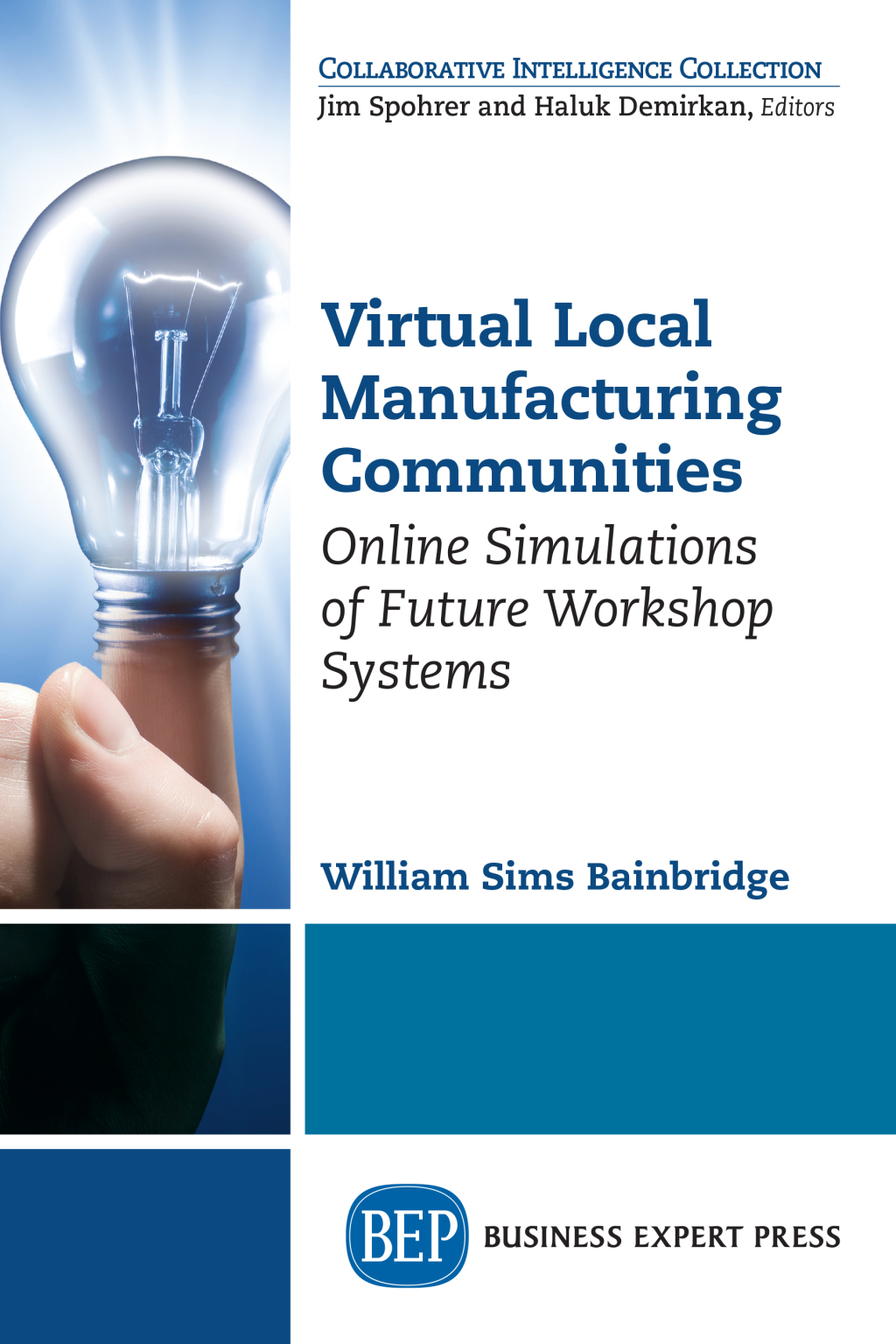 Virtual Local Manufacturing Communities Online Simulations of Future Workshop Systems - (PDF/EPUB Version)