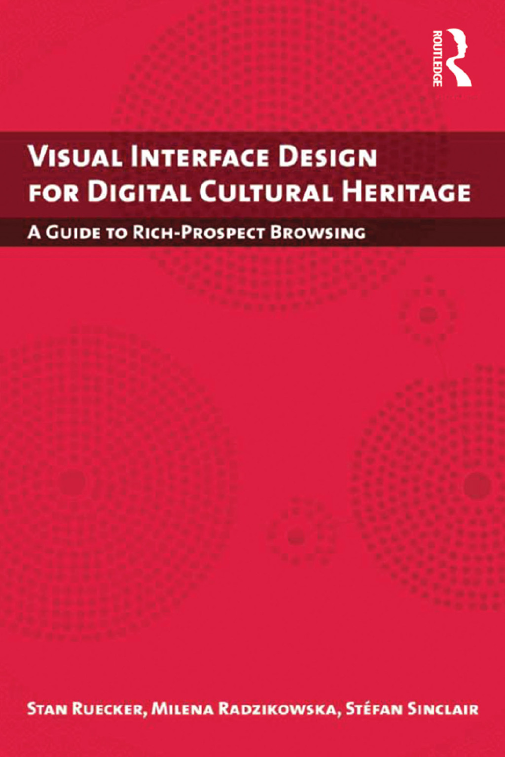 Visual Interface Design for Digital Cultural Heritage A Guide to Rich ...
