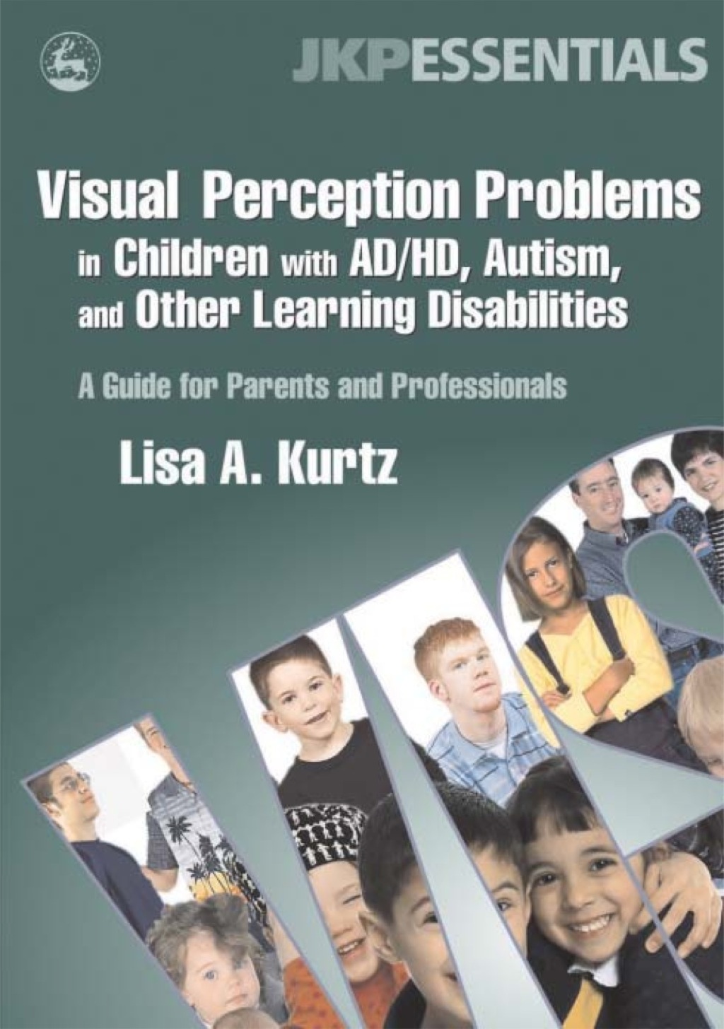 Visual Perception Problems in Children with AD/HD, Autism, and Other Learning Disabilities A Guide for Parents and Professionals - (PDF/EPUB Version)