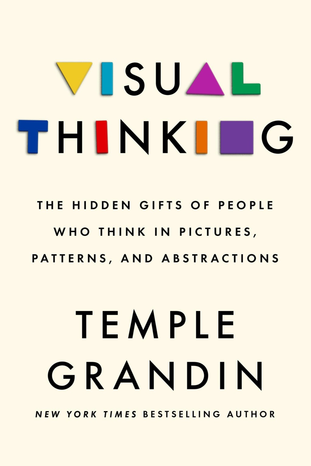 Visual Thinking The Hidden Gifts of People Who Think in Pictures, Patterns, and Abstractions - (PDF/EPUB Version)