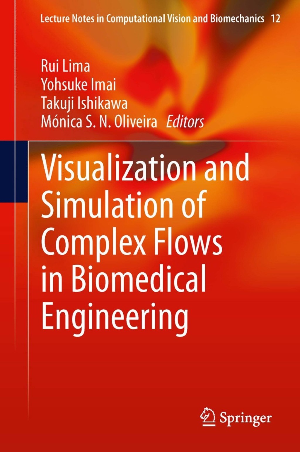 Visualization and Simulation of Complex Flows in Biomedical Engineering ...