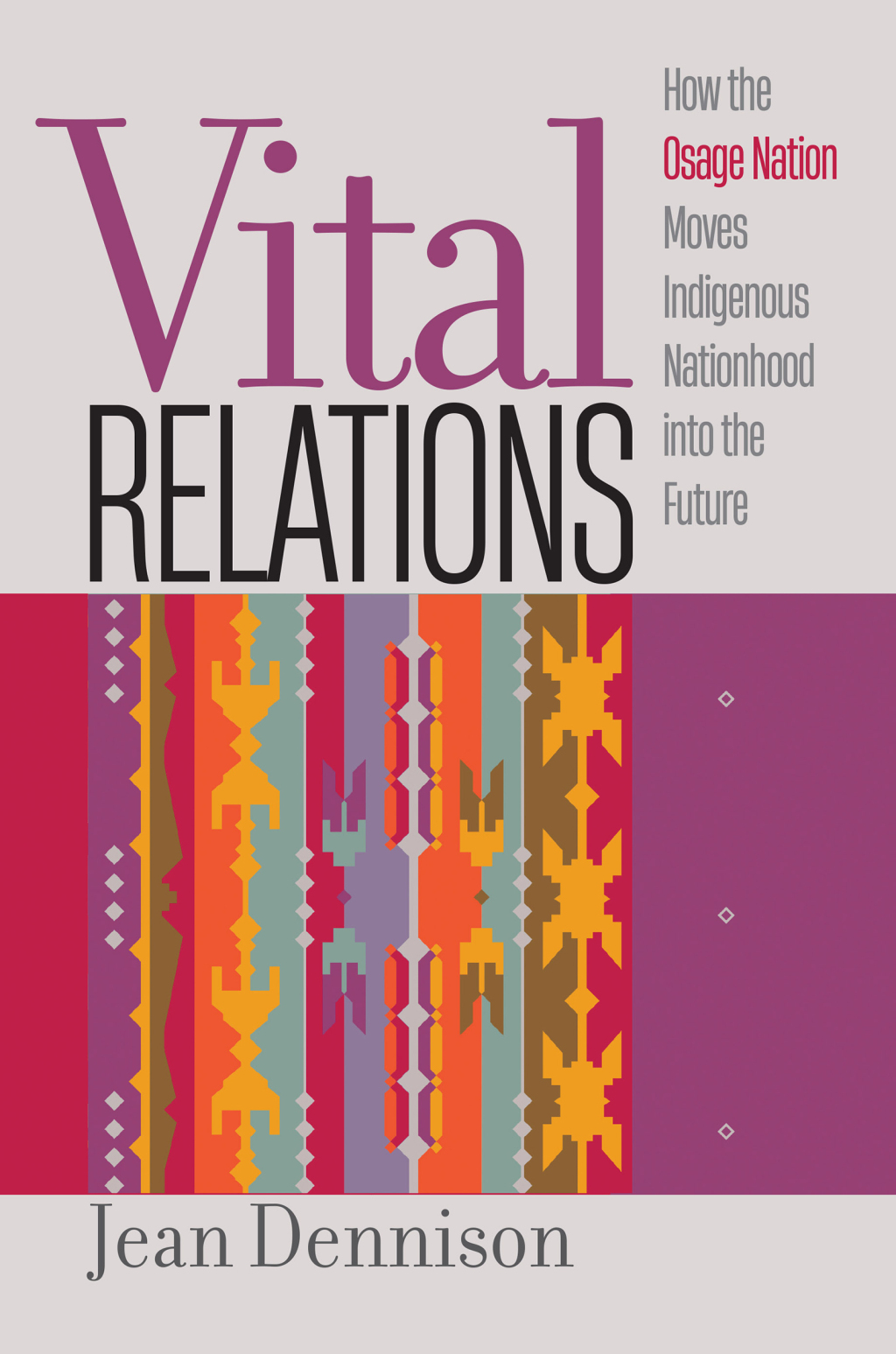 Vital Relations How the Osage Nation Moves Indigenous Nationhood into the Future 1st Edition - (PDF/EPUB Version)
