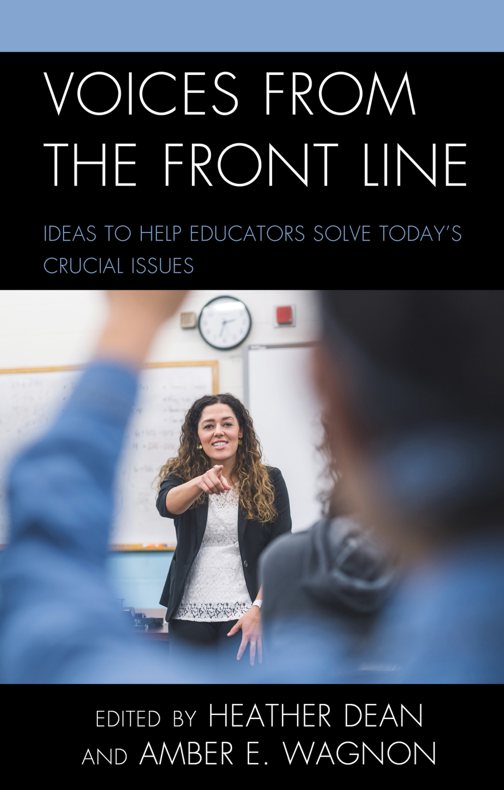 Voices from the Front Line Ideas to Help Educators Solve Todayâ€™s Crucial Issues - (PDF/EPUB Version)