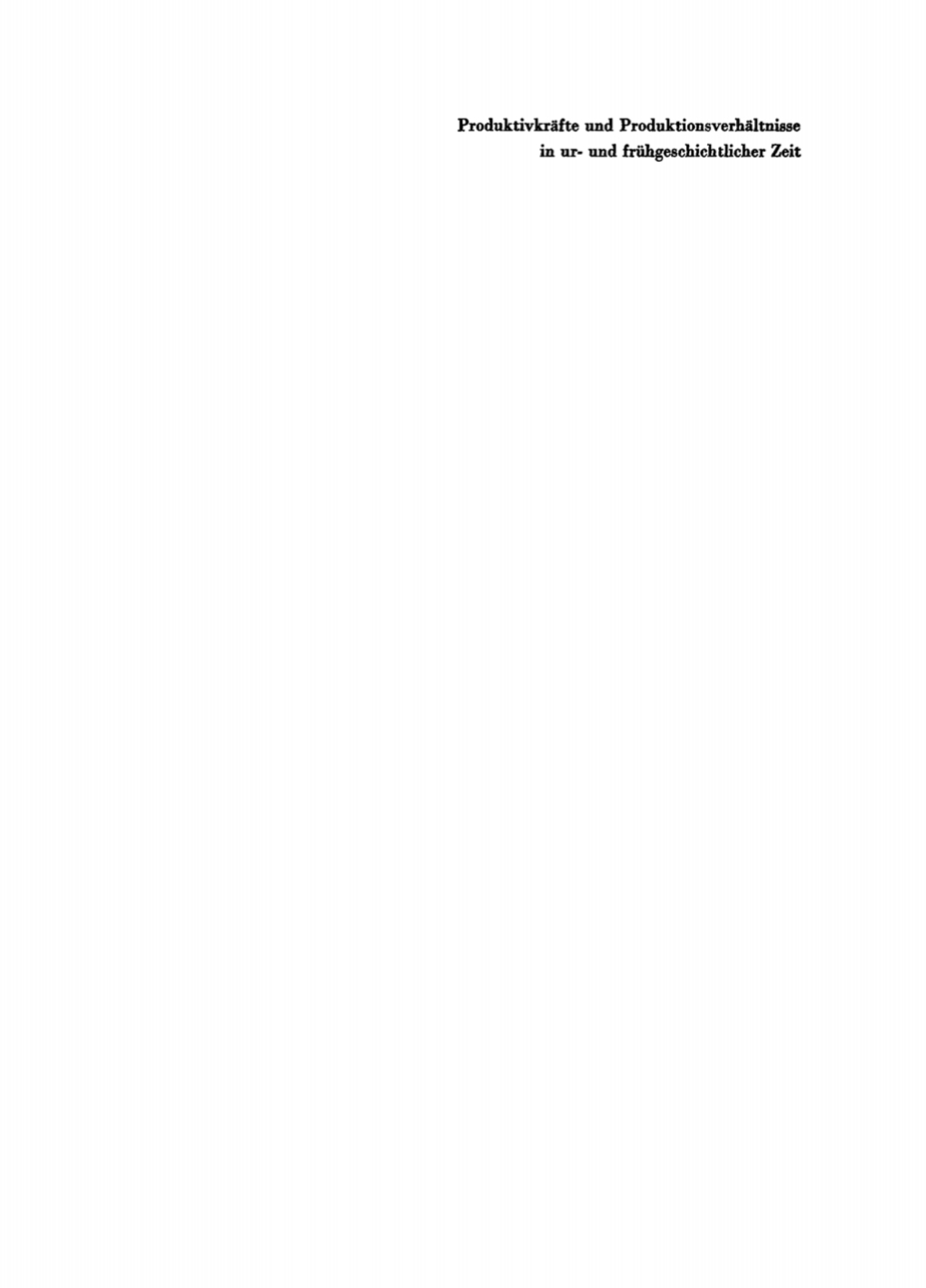 vom 14. bis 16. Dezember 1981 in Berlin ProduktivkrÃ¤fte und ProduktionsverhÃ¤ltnisse in ur- und frÃ¼hseschichtlicher Zeit 1st Edition â€“ PDF/EPUB Version Downloadable