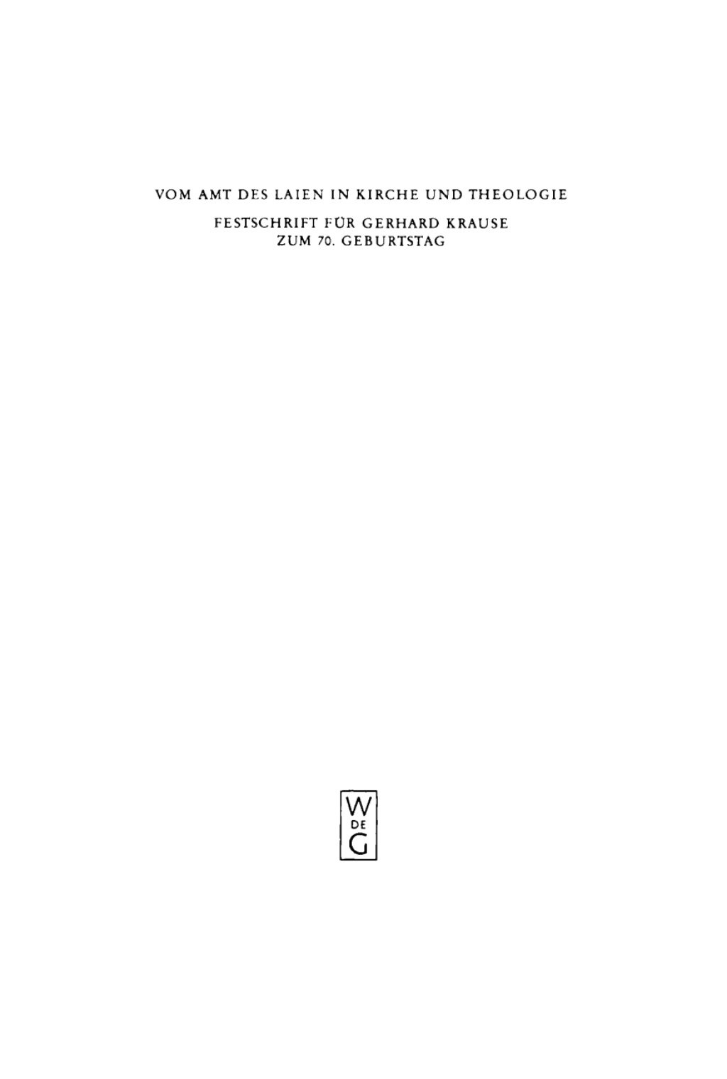 Vom Amt des Laien in Kirche und Theologie Festschrift fÃ¼r Gerhard Krause zum 70. Geburtstag 1st Edition â€“ PDF/EPUB Version Downloadable