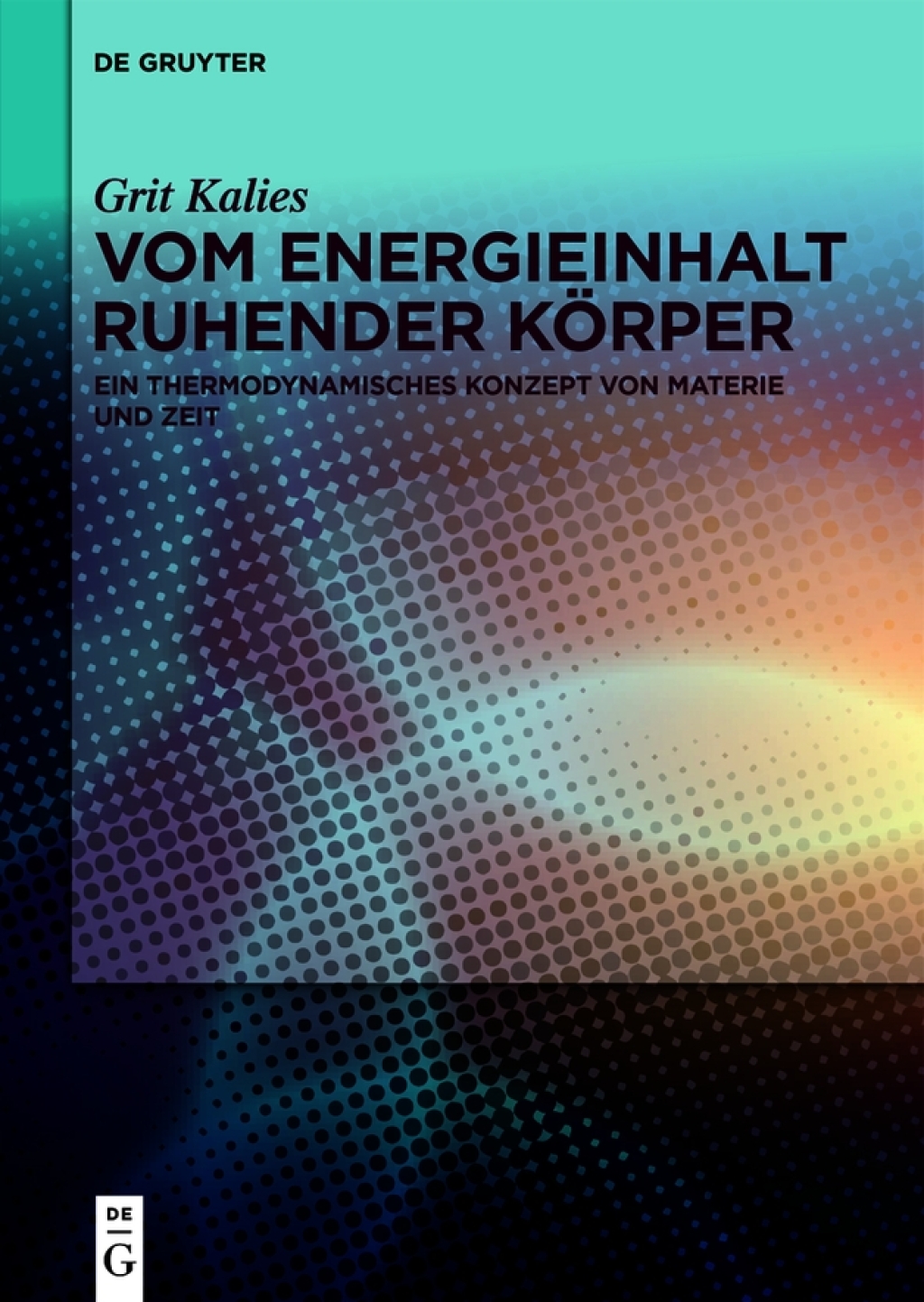 Vom Energieinhalt ruhender KÃ¶rper Ein thermodynamisches Konzept von Materie und Zeit 1st Edition â€“ PDF/EPUB Version Downloadable