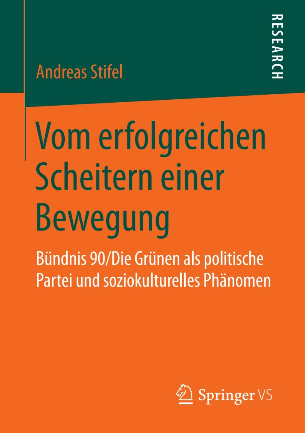 Vom erfolgreichen Scheitern einer Bewegung BÃ¼ndnis 90/Die GrÃ¼nen als politische Partei und soziokulturelles PhÃ¤nomen  â€“ PDF/EPUB Version Downloadable