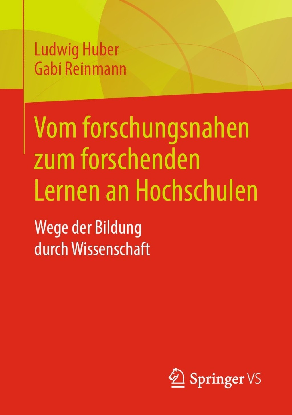 Vom forschungsnahen zum forschenden Lernen an Hochschulen Wege der Bildung durch Wissenschaft  â€“ PDF/EPUB Version Downloadable