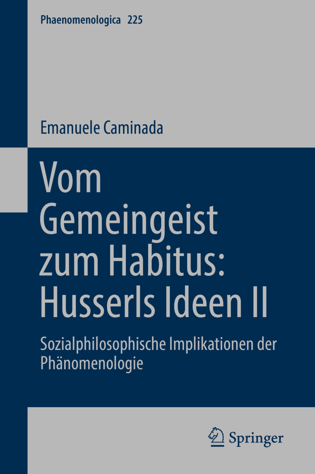 Vom Gemeingeist zum Habitus: Husserls Ideen II Sozialphilosophische Implikationen der PhÃ¤nomenologie  â€“ PDF/EPUB Version Downloadable
