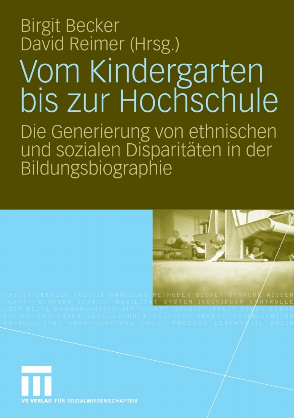 Vom Kindergarten bis zur Hochschule Die Generierung von ethnischen und sozialen DisparitÃ¤ten in der Bildungsbiographie 1st Edition â€“ PDF/EPUB Version Downloadable