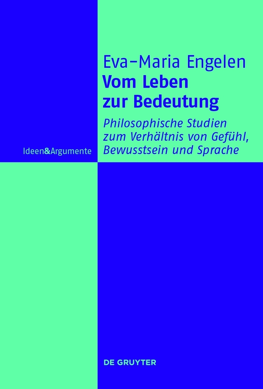 Vom Leben zur Bedeutung Philosophische Studien zum VerhÃ¤ltnis von GefÃ¼hl, Bewusstsein und Sprache 1st Edition â€“ PDF/EPUB Version Downloadable