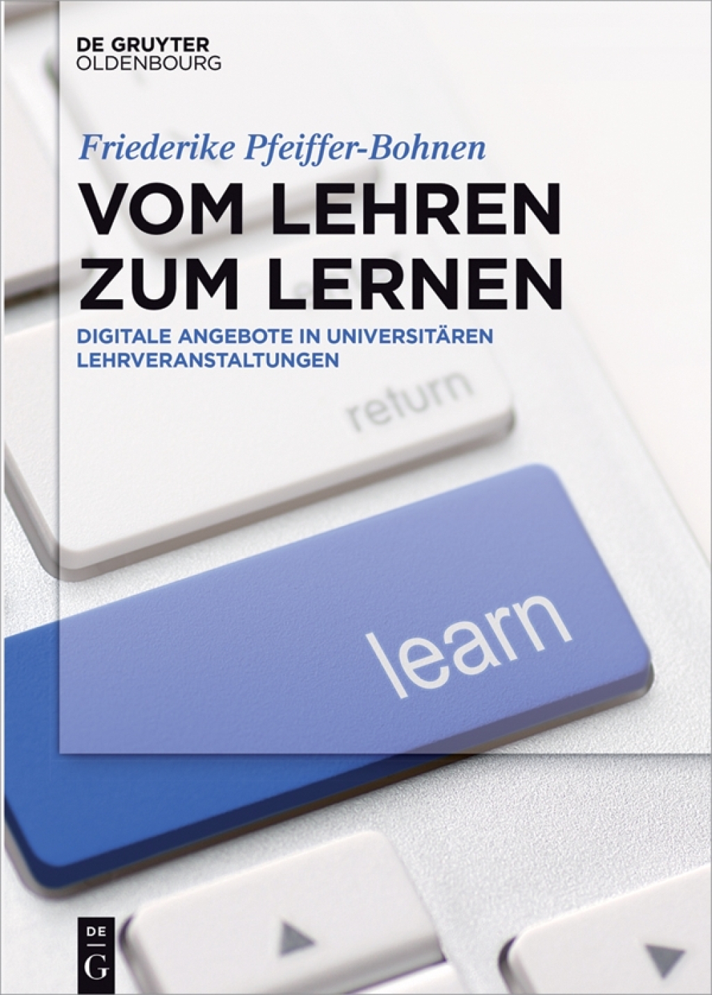 Vom Lehren zum Lernen Digitale Angebote in universitÃ¤ren Lehrveranstaltungen 1st Edition â€“ PDF/EPUB Version Downloadable