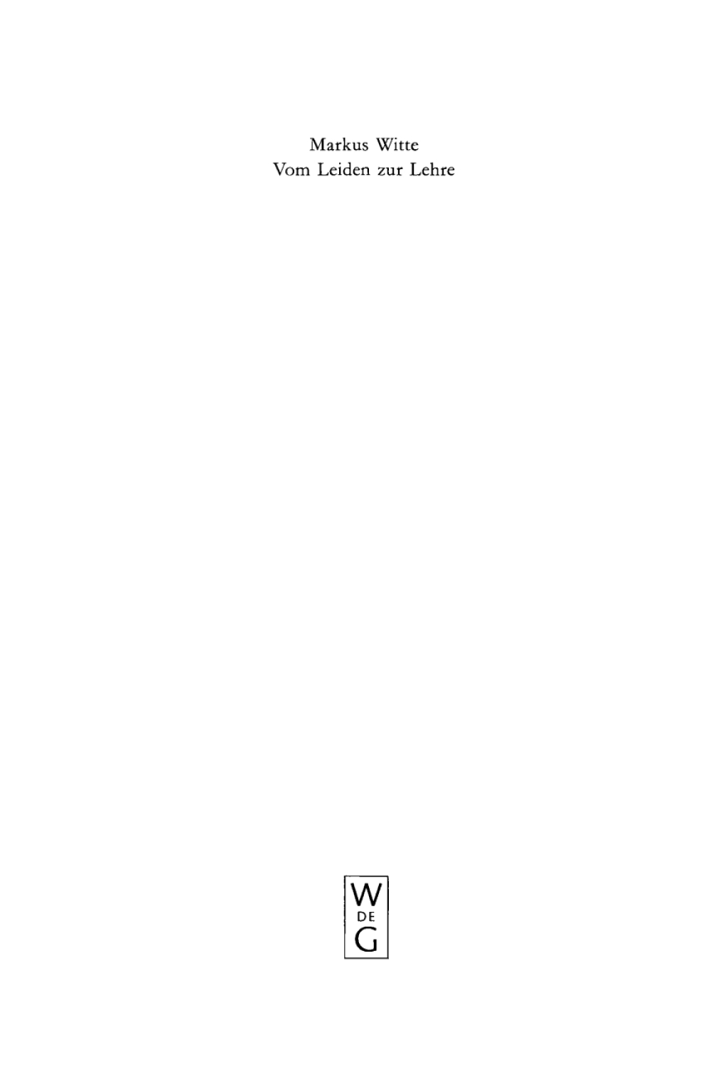 Vom Leiden zur Lehre Der dritte Redegang (Hiob 21-27) und die Redaktionsgeschichte des Hiobbuches 1st Edition â€“ PDF/EPUB Version Downloadable
