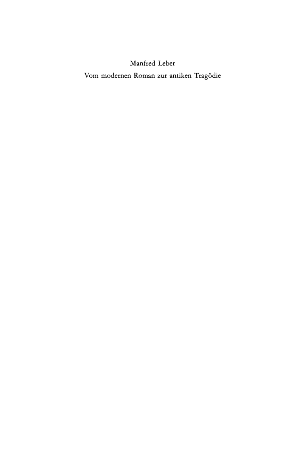 Vom modernen Roman zur antiken TragÃ¶die Interpretation von Max Frischs â€žHomo Faberâ€œ 1st Edition â€“ PDF/EPUB Version Downloadable