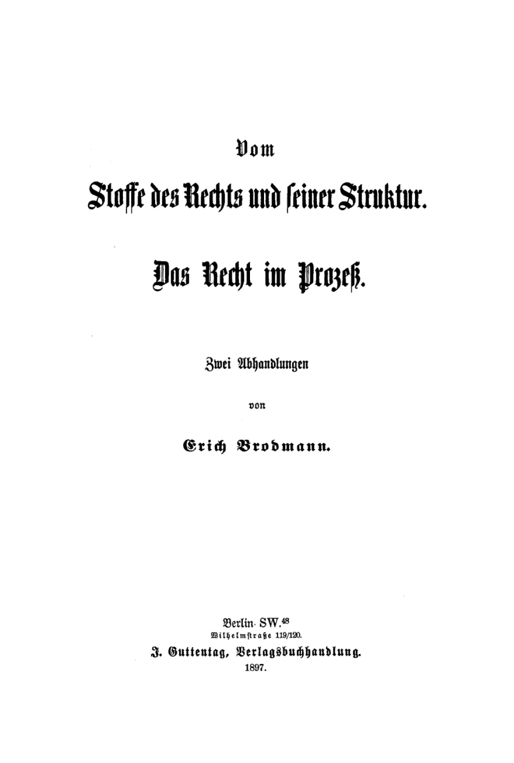 Vom Stoffe des Rechts und seiner Struktur Das Recht im Prozess; zwei Abhandlungen 1st Edition â€“ PDF/EPUB Version Downloadable