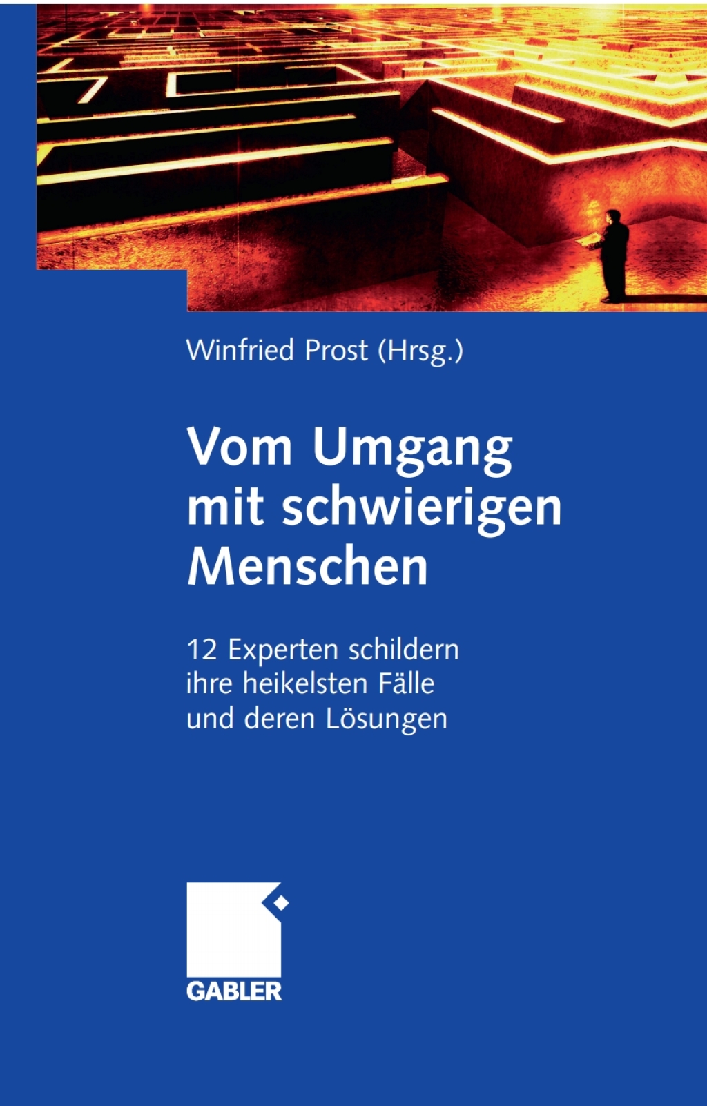 Vom Umgang mit schwierigen Menschen 12 Experten schildern ihre heikelsten FÃ¤lle und deren LÃ¶sungen 1st Edition â€“ PDF/EPUB Version Downloadable