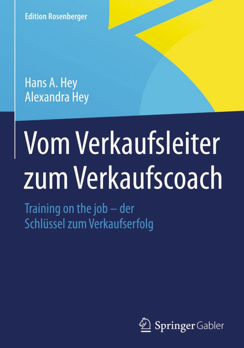 Vom Verkaufsleiter zum Verkaufscoach Training on the job â€“ der SchlÃ¼ssel zum Verkaufserfolg - (PDF/EPUB Version)