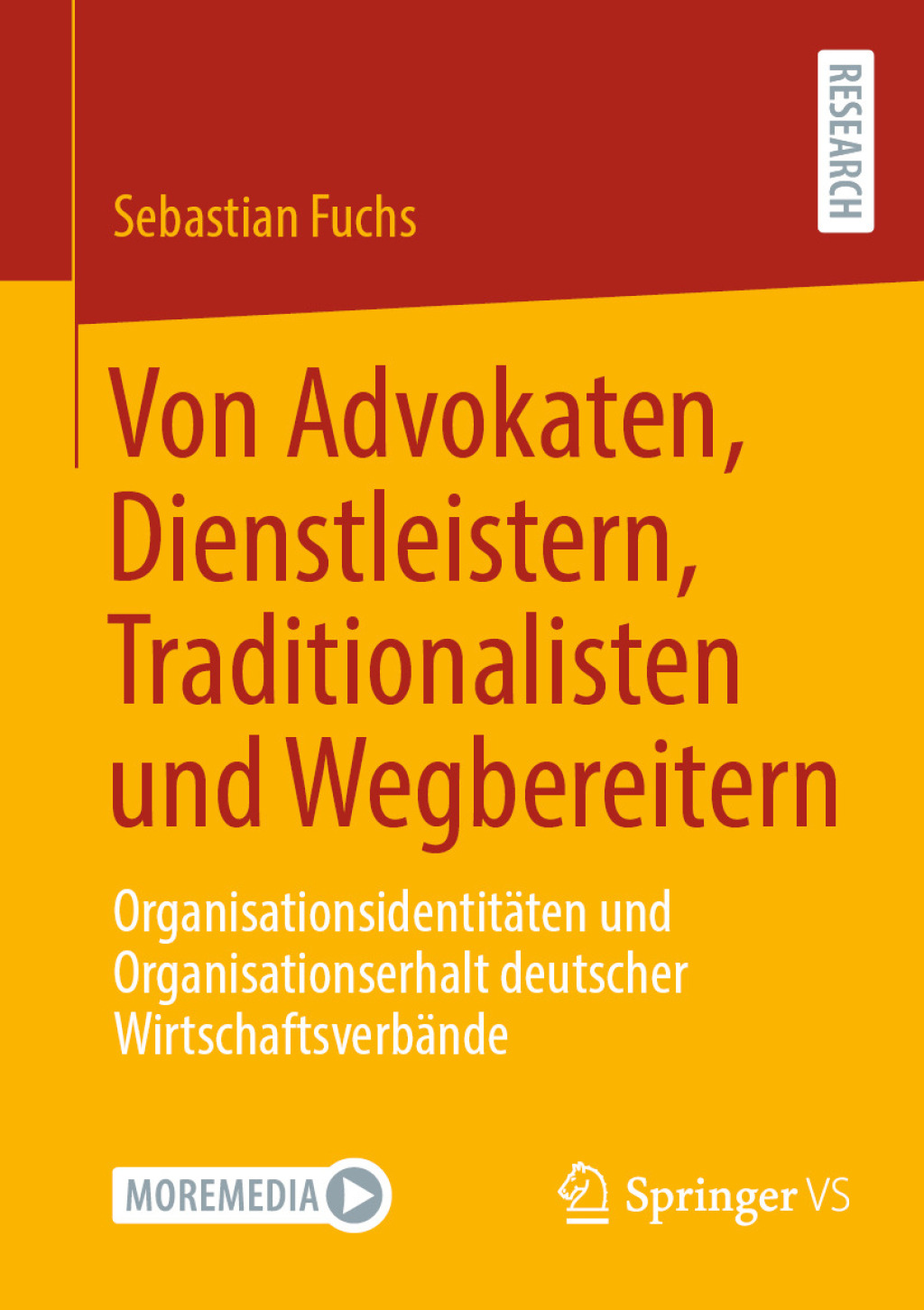 Von Advokaten, Dienstleistern, Traditionalisten und Wegbereitern OrganisationsidentitÃ¤ten und Organisationserhalt deutscher WirtschaftsverbÃ¤nde  â€“ PDF/EPUB Version Downloadable