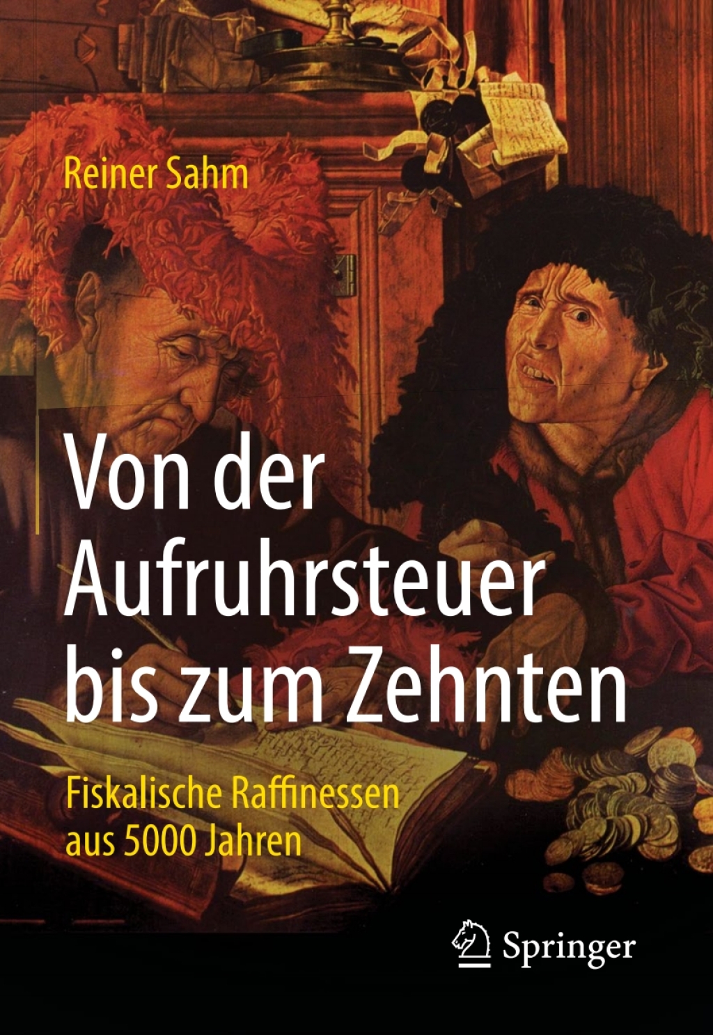 Von der Aufruhrsteuer bis zum Zehnten Fiskalische Raffinessen aus 5000 Jahren 3rd Edition - (PDF/EPUB Version)