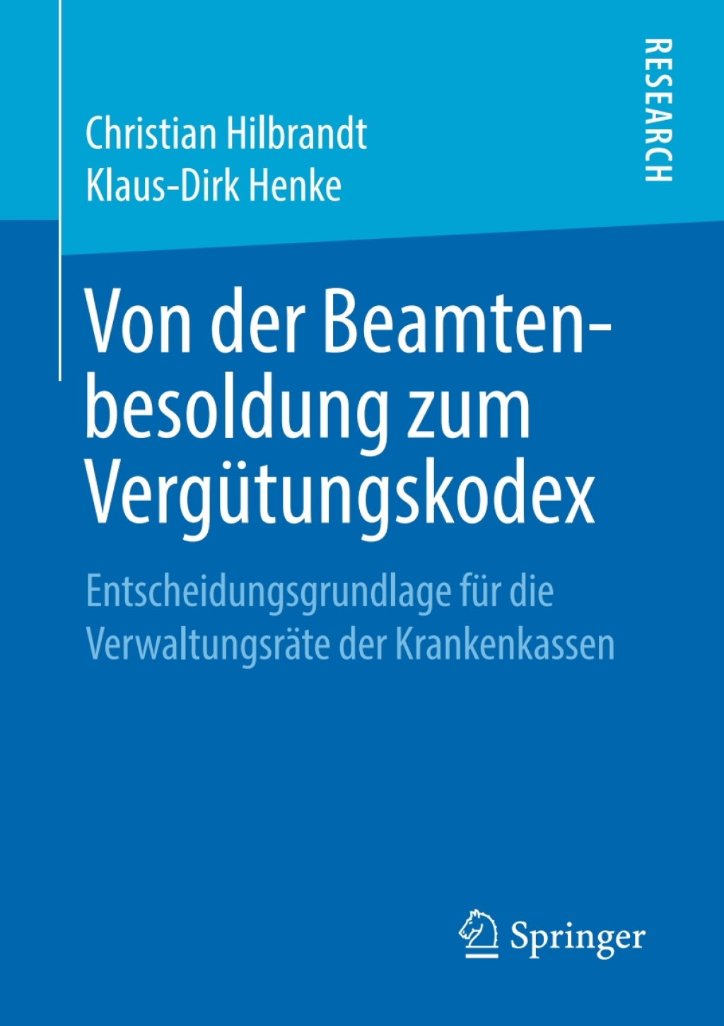 Von der Beamtenbesoldung zum VergÃ¼tungskodex Entscheidungsgrundlage fÃ¼r die VerwaltungsrÃ¤te der Krankenkassen  â€“ PDF/EPUB Version Downloadable