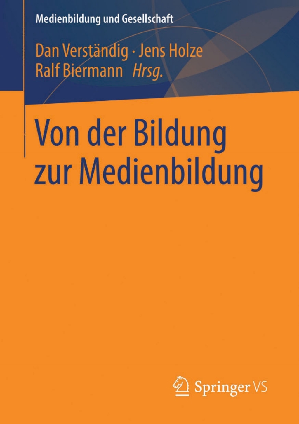 Von der Bildung zur Medienbildung Zugangsweisen zu einer Entwicklung von Perspektiven auf Bildung  â€“ PDF/EPUB Version Downloadable