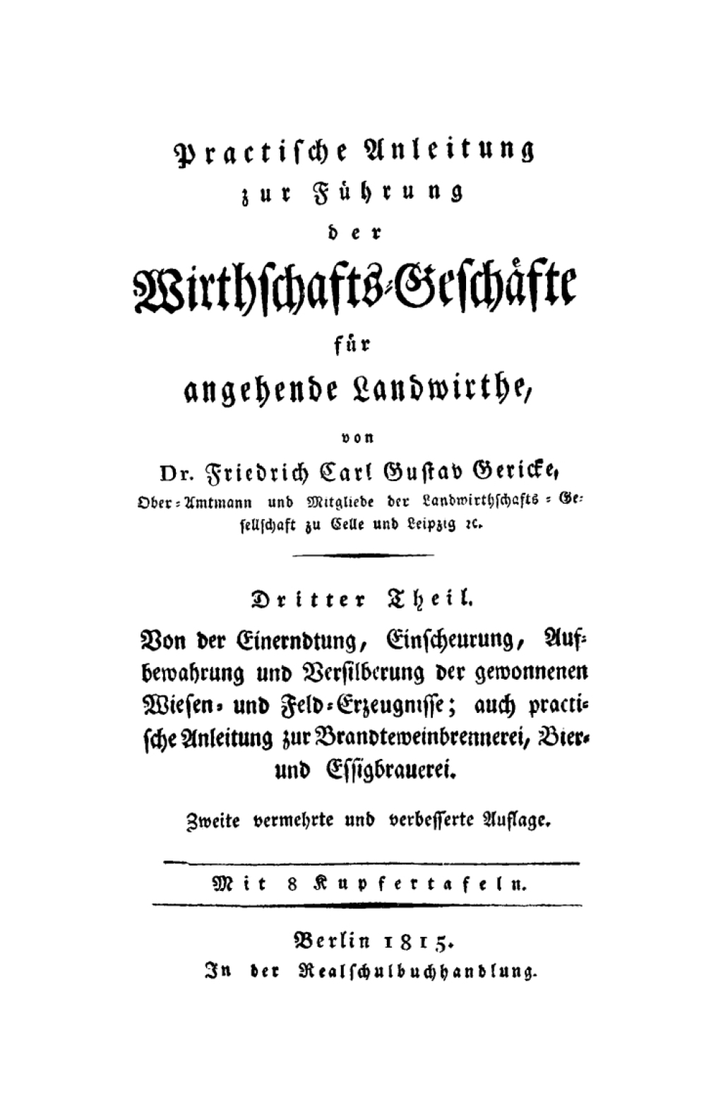 Von der Einerndtung, Einscheurung, Aufbewahrung und Versilberung der gewonnenen Wiesen- und Feld-Erzeugnisse, auch praktische Anleitung zur Brandteweinbrennerei, Bier- und Essigbrauerei 1st Edition â€“ PDF/EPUB Version Downloadable
