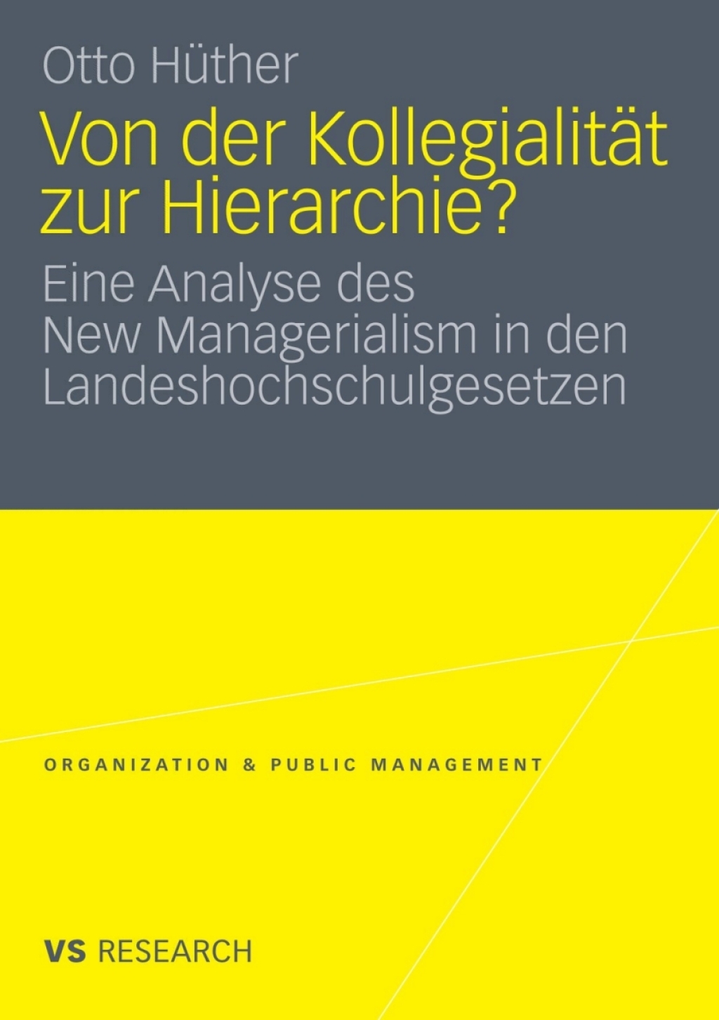 Von der KollegialitÃ¤t zur Hierarchie? Eine Analyse des New Managerialism in den Landeshochschulgesetzen  â€“ PDF/EPUB Version Downloadable