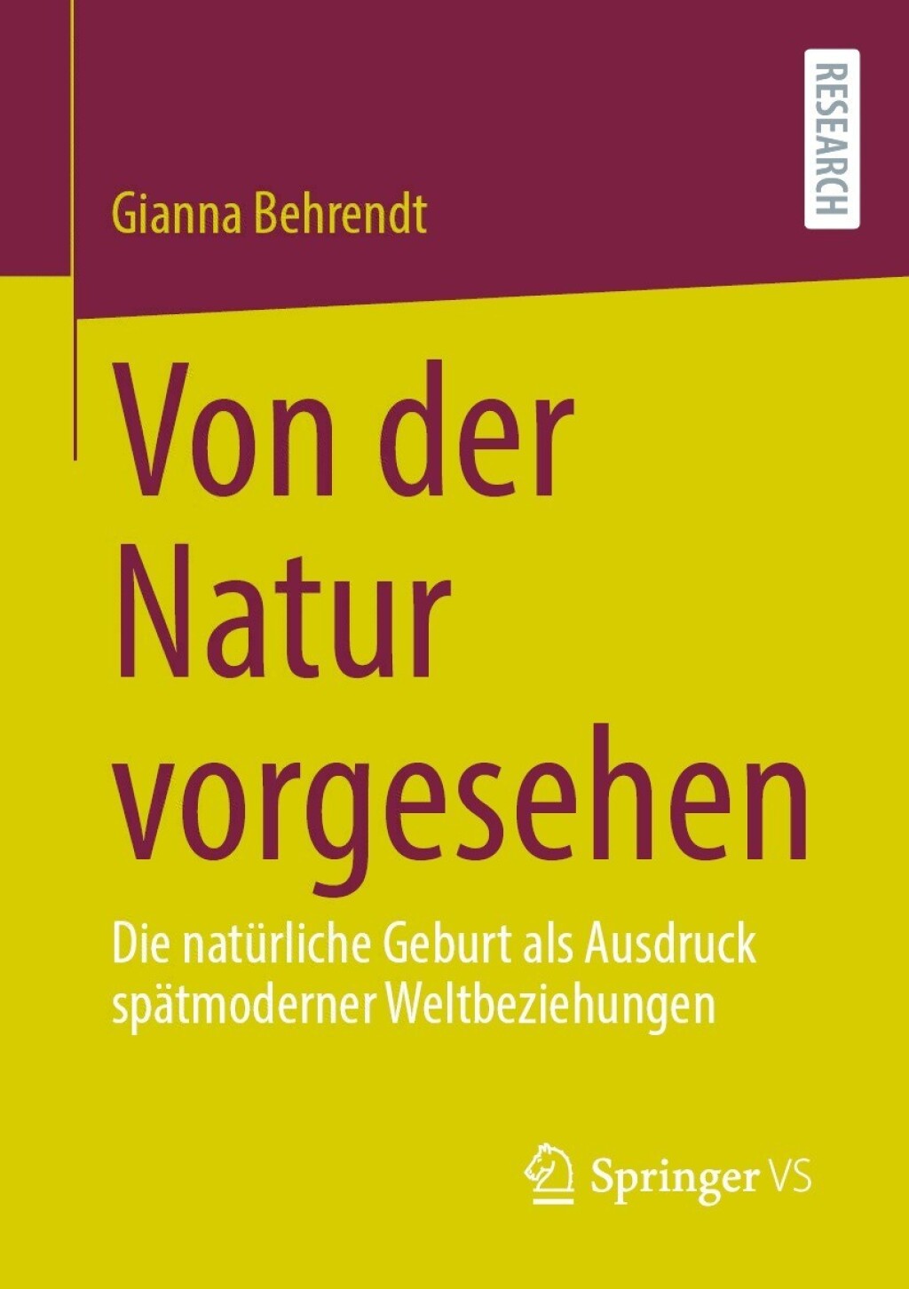 Von der Natur vorgesehen Die natÃ¼rliche Geburt als Ausdruck spÃ¤tmoderner Weltbeziehungen  â€“ PDF/EPUB Version Downloadable
