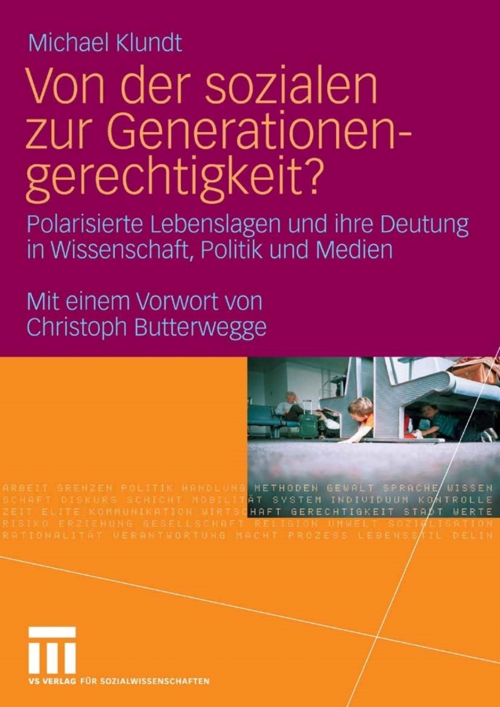 Von der sozialen zur Generationengerechtigkeit? Polarisierte Lebenslagen und ihre Deutung in Wissenschaft, Politik und Medien  â€“ PDF/EPUB Version Downloadable