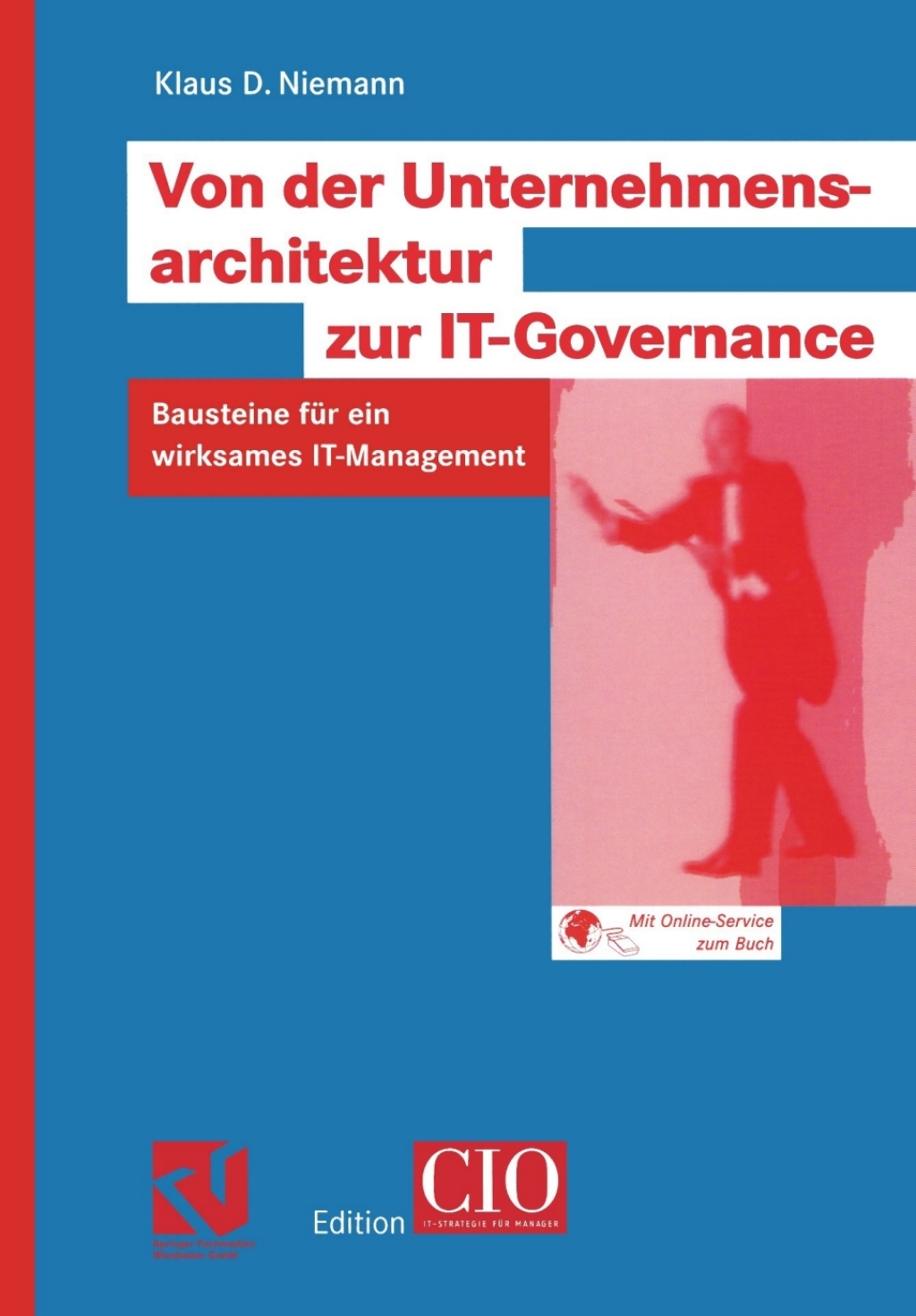 Von der Unternehmensarchitektur zur IT-Governance Bausteine fÃ¼r ein wirksames IT-Management  â€“ PDF/EPUB Version Downloadable