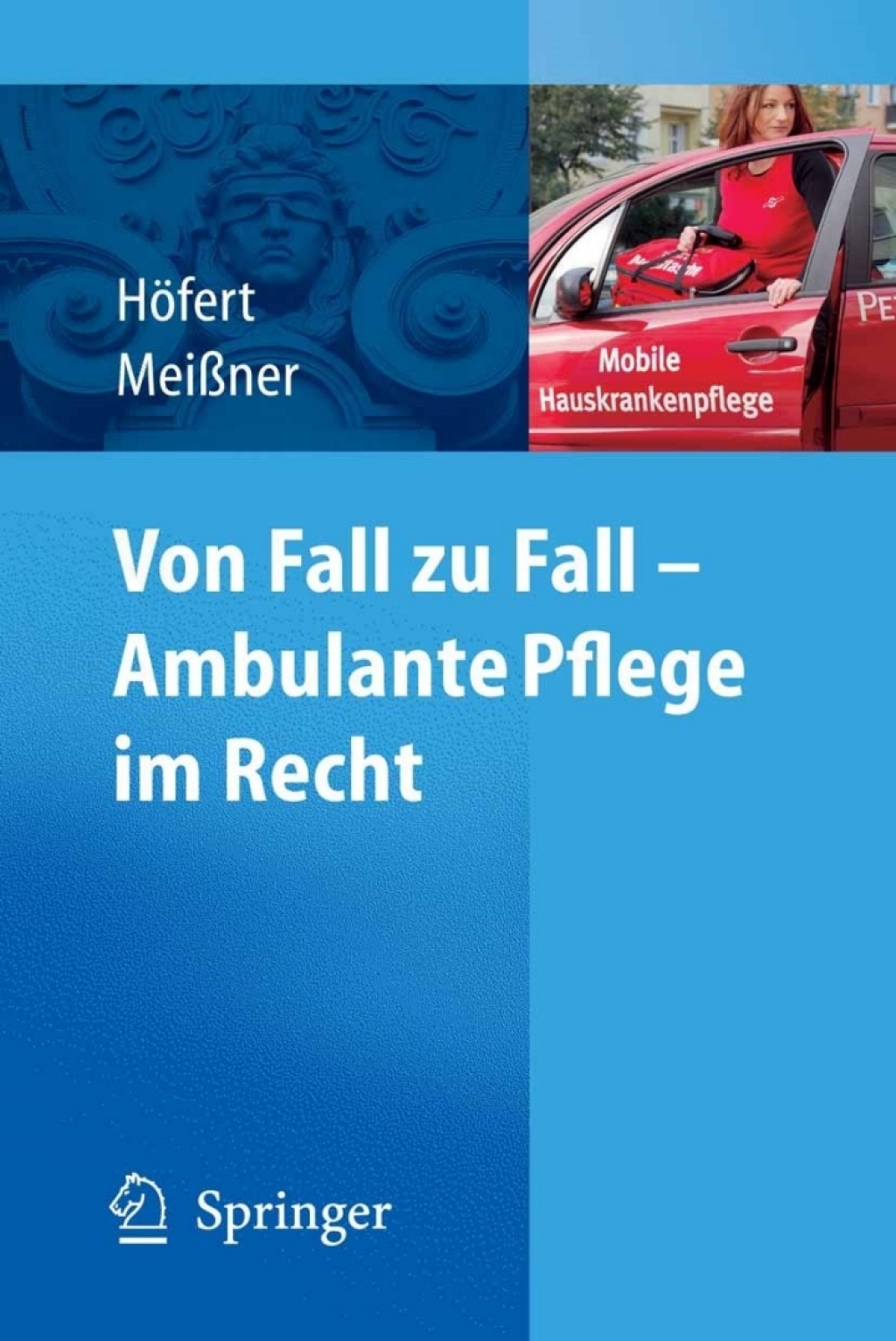 Von Fall zu Fall - Ambulante Pflege im Recht - (PDF/EPUB Version)