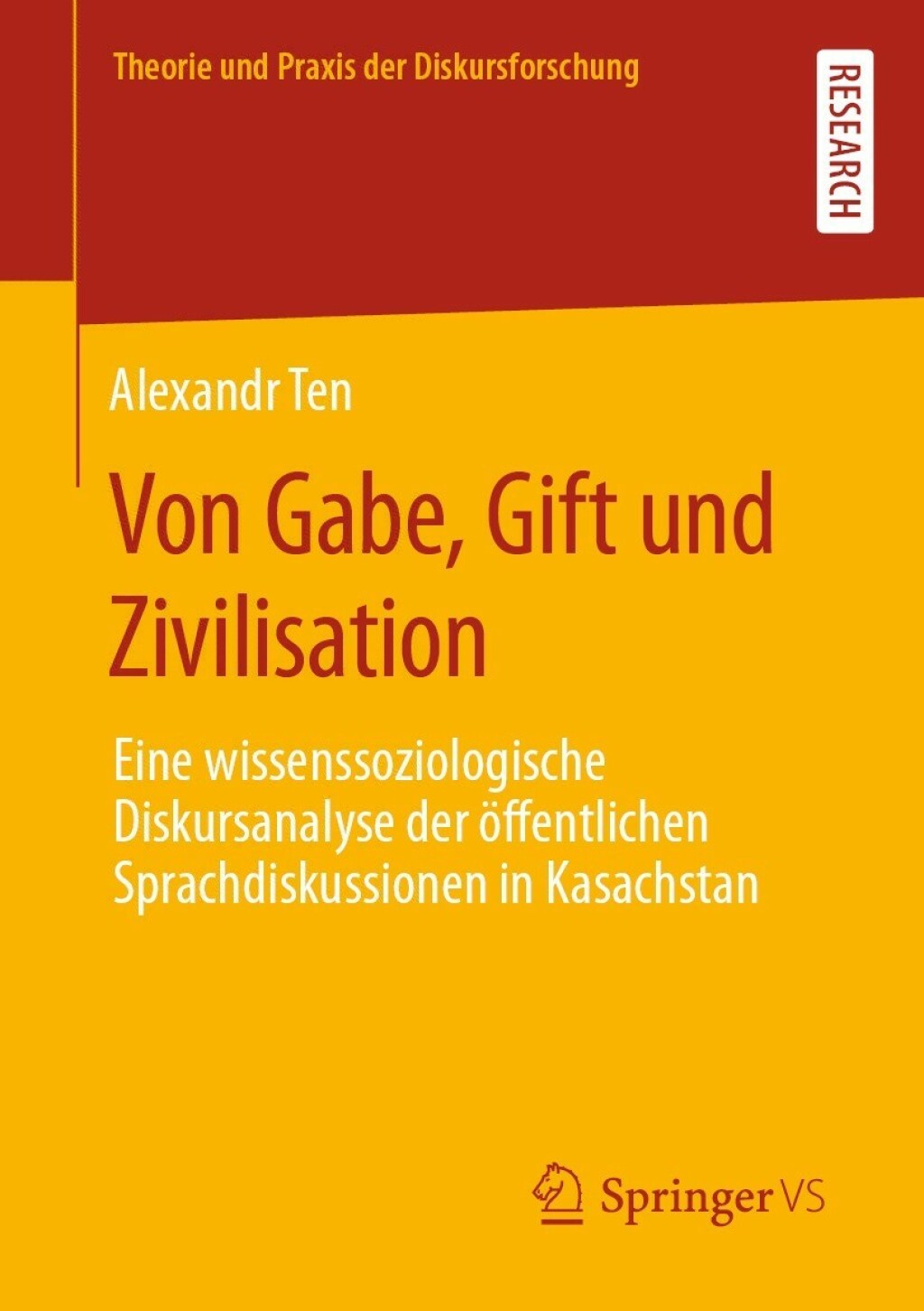 Von Gabe, Gift und Zivilisation Eine wissenssoziologische Diskursanalyse der Ã¶ffentlichen Sprachdiskussionen in Kasachstan  â€“ PDF/EPUB Version Downloadable