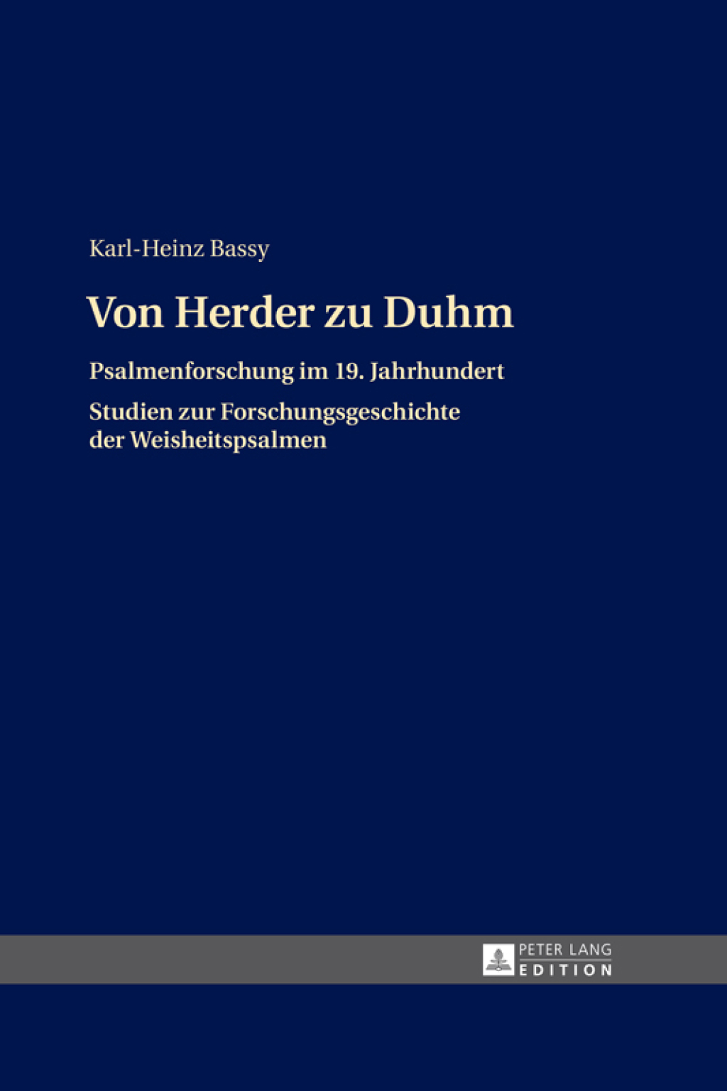 Von Herder zu Duhm Psalmenforschung im 19. Jahrhundert â€“ Studien zur Forschungsgeschichte der Weisheitspsalmen 1st Edition â€“ PDF/EPUB Version Downloadable