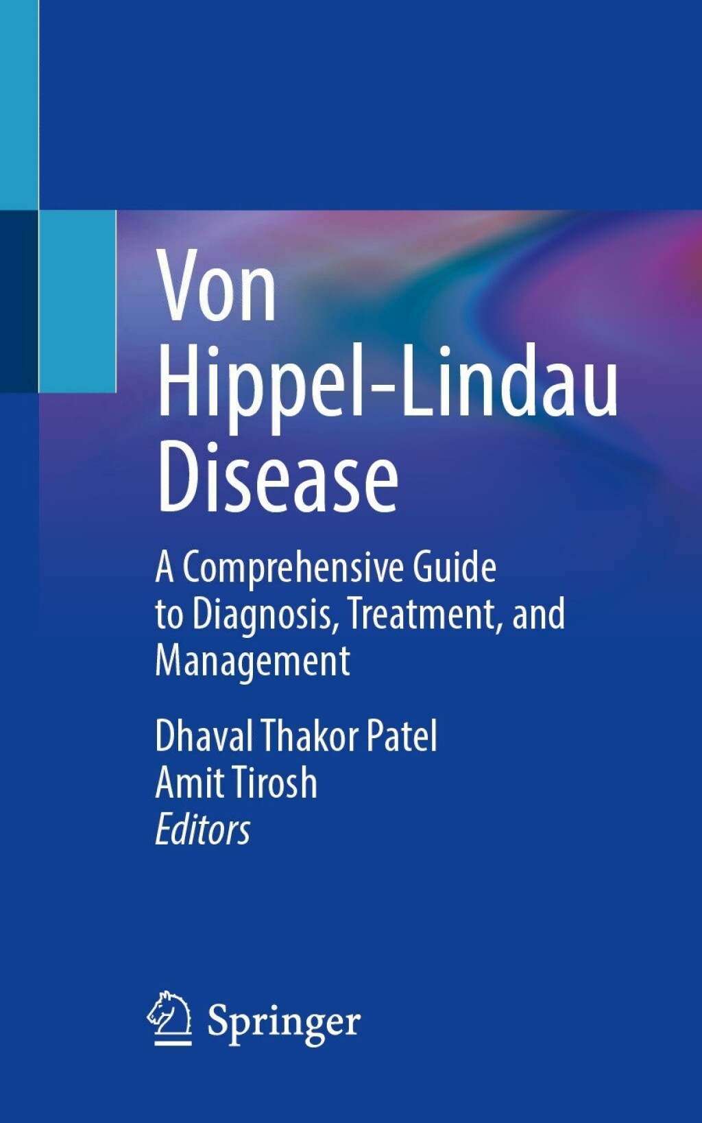 Von Hippel-Lindau Disease A Comprehensive Guide to Diagnosis, Treatment, and Management  â€“ PDF/EPUB Version Downloadable