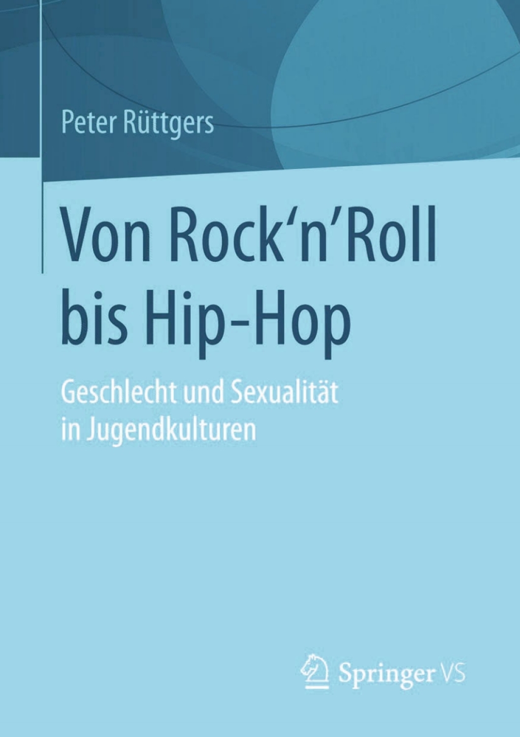 Von Rock'n'Roll bis Hip-Hop Geschlecht und SexualitÃ¤t in Jugendkulturen  â€“ PDF/EPUB Version Downloadable