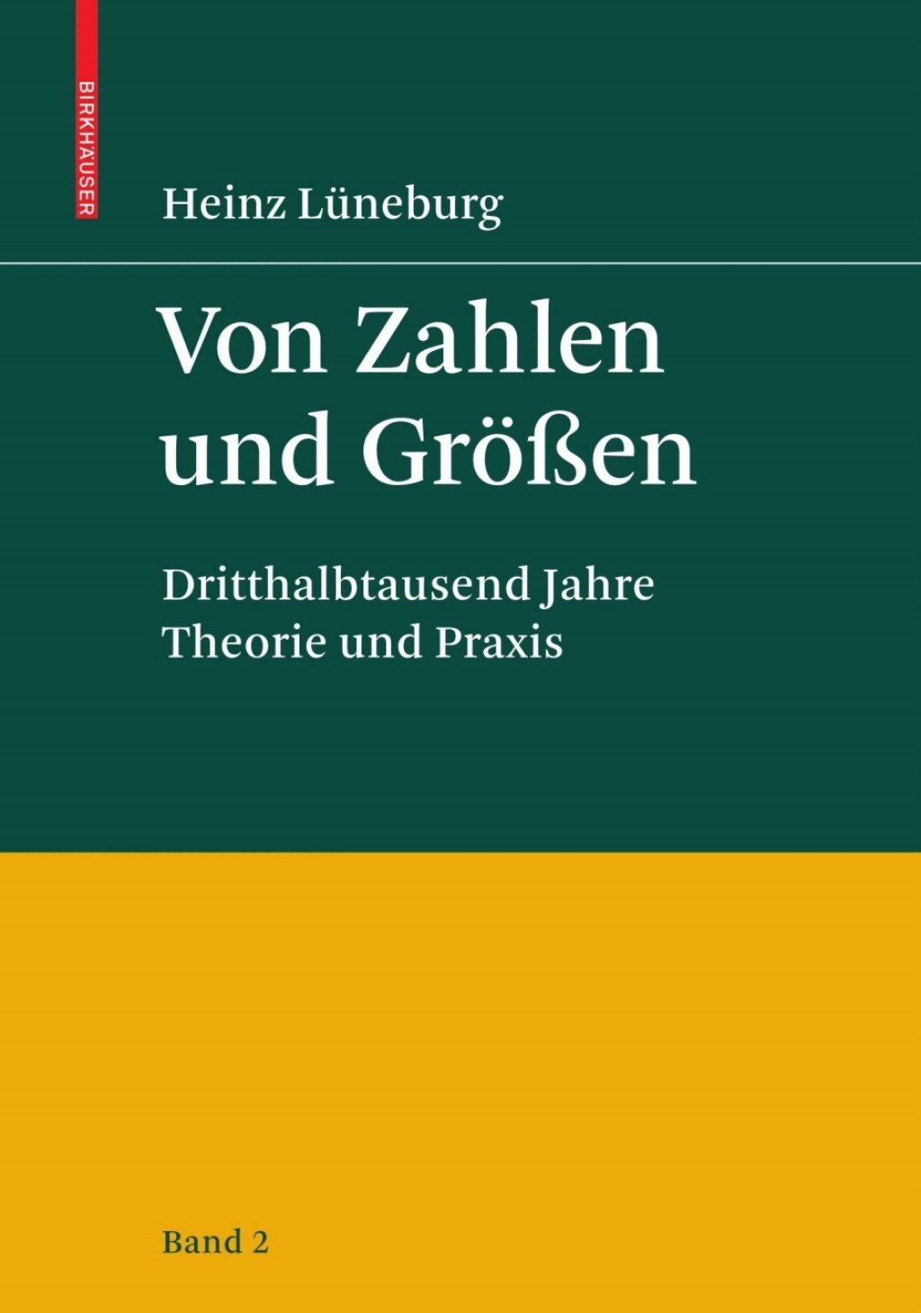 Von Zahlen und GrÃ¶ÃŸen Dritthalbtausend Jahre Theorie und Praxis - Band 2  â€“ PDF/EPUB Version Downloadable