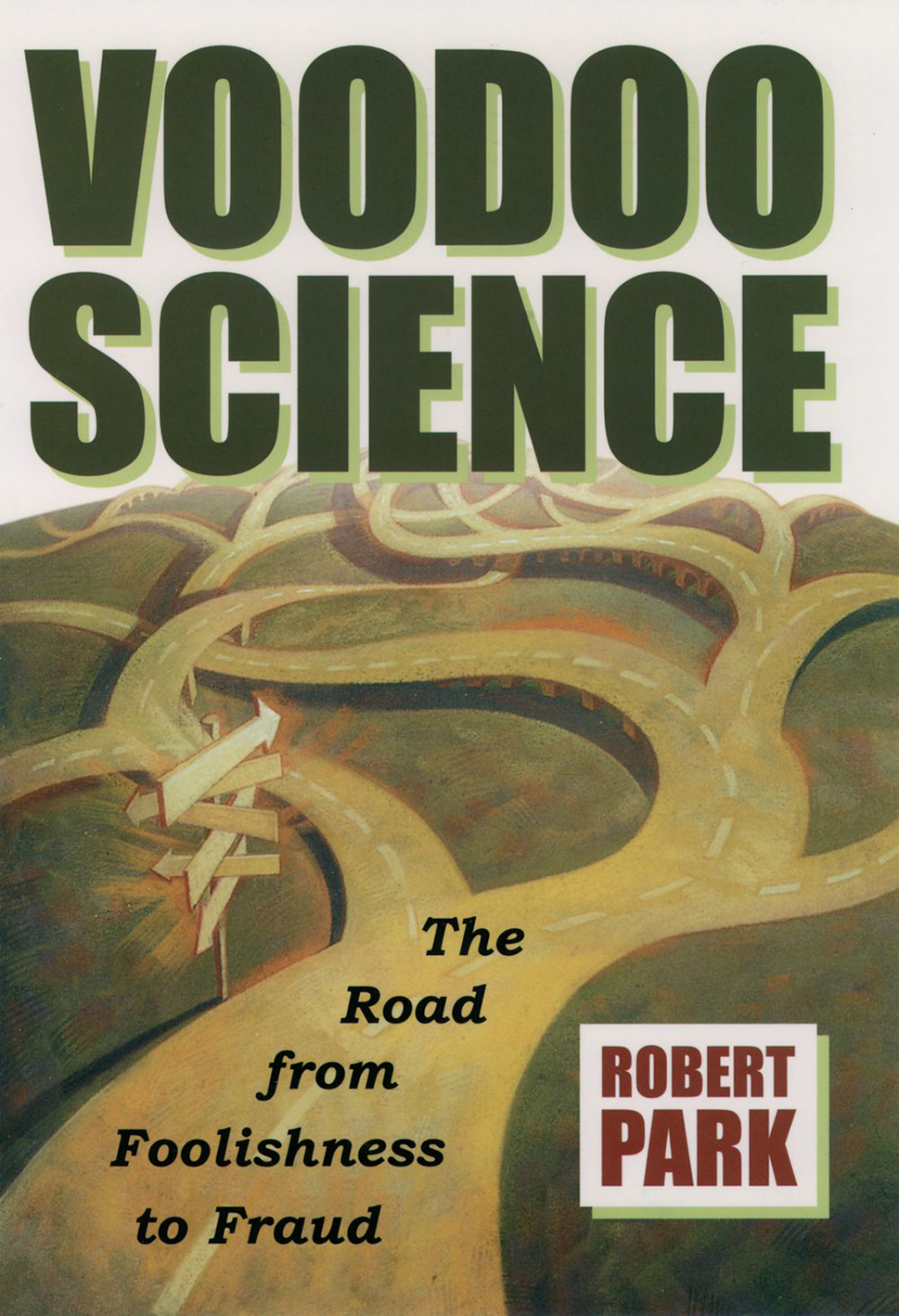Voodoo Science The Road from Foolishness to Fraud - (PDF/EPUB Version)