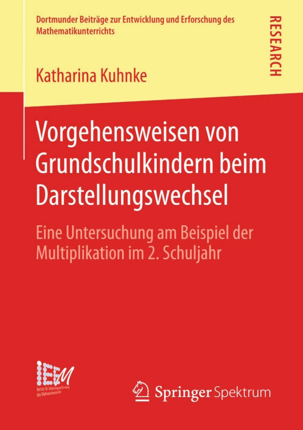 Vorgehensweisen von Grundschulkindern beim Darstellungswechsel Eine Untersuchung am Beispiel der Multiplikation im 2. Schuljahr  â€“ PDF/EPUB Version Downloadable