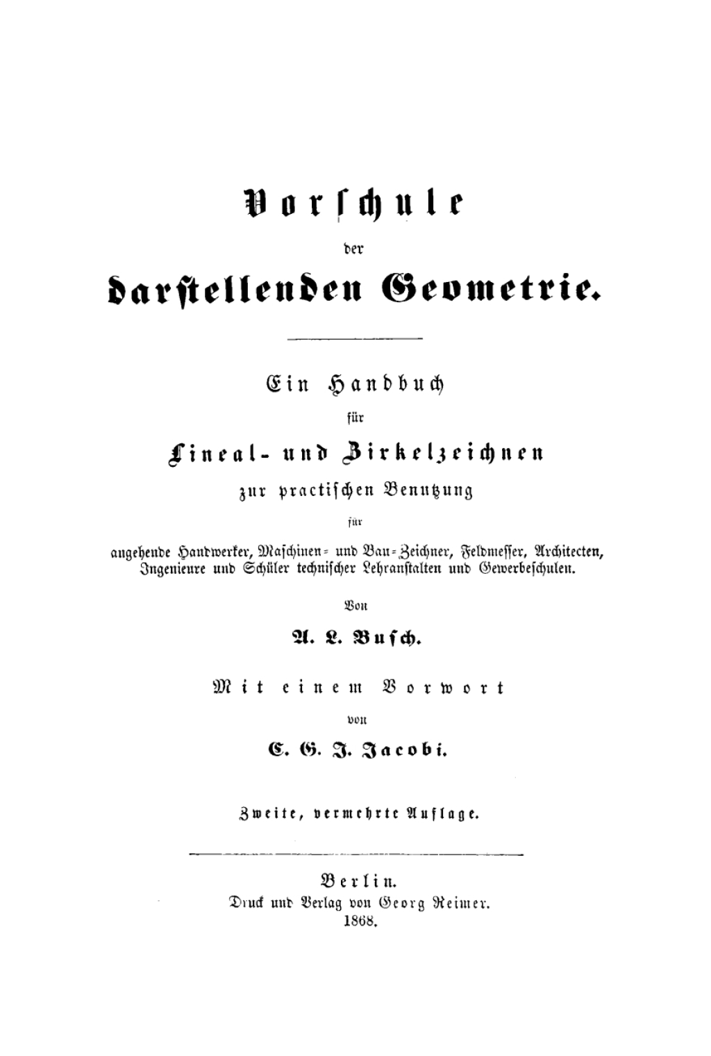 Vorschule der darstellenden Geometrie Ein Handbuch fÃ¼r Lineal- und Zirkelzeichnen zur practischen Benutzung fÃ¼r angehende Handwerker, Maschinen- und Bau-Zeichner, Feldmesser, Architecten, Ingenieure und SchÃ¼ler technischer Lehranstalten und Gewerbeschulen 1st Edition â€“ PDF/EPUB Version Downloadable