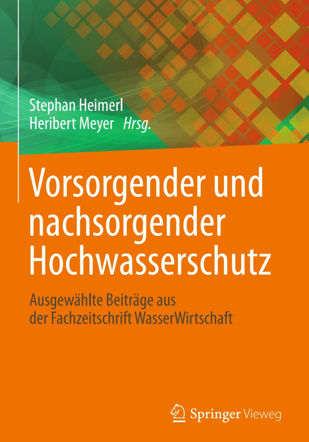 Vorsorgender und nachsorgender Hochwasserschutz AusgewÃ¤hlte BeitrÃ¤ge aus der Fachzeitschrift WasserWirtschaft  â€“ PDF/EPUB Version Downloadable