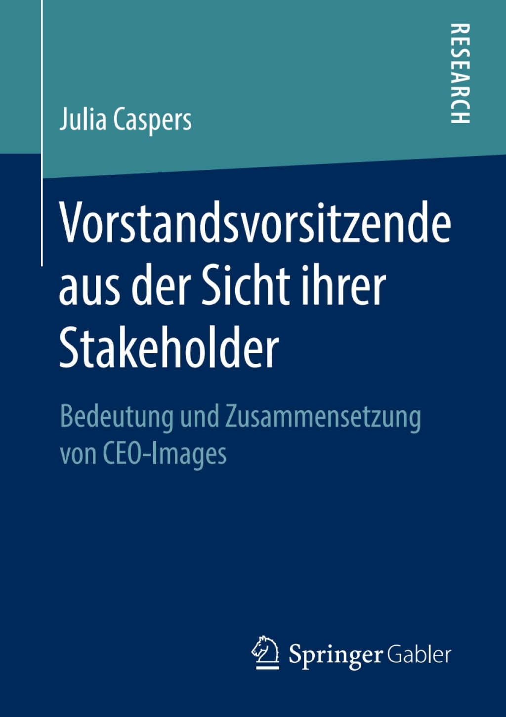 Vorstandsvorsitzende aus der Sicht ihrer Stakeholder Bedeutung und Zusammensetzung von CEO-Images  â€“ PDF/EPUB Version Downloadable
