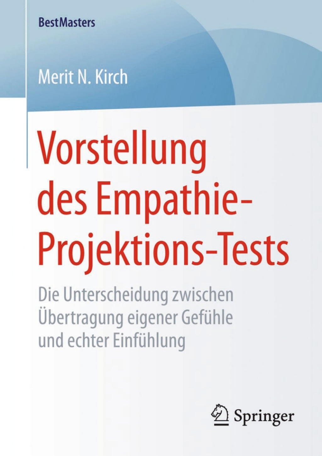 Vorstellung des Empathie-Projektions-Tests Die Unterscheidung zwischen Ãœbertragung eigener GefÃ¼hle und echter EinfÃ¼hlung  â€“ PDF/EPUB Version Downloadable