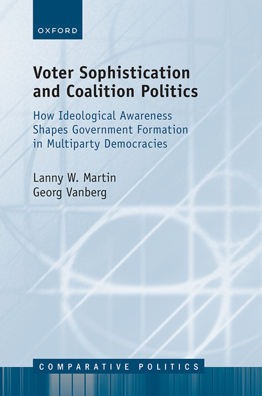 Voter Sophistication and Coalition Politics How Ideological Awareness Shapes Government Formation in Multiparty Democracies 1st Edition â€“ PDF/EPUB Version Downloadable