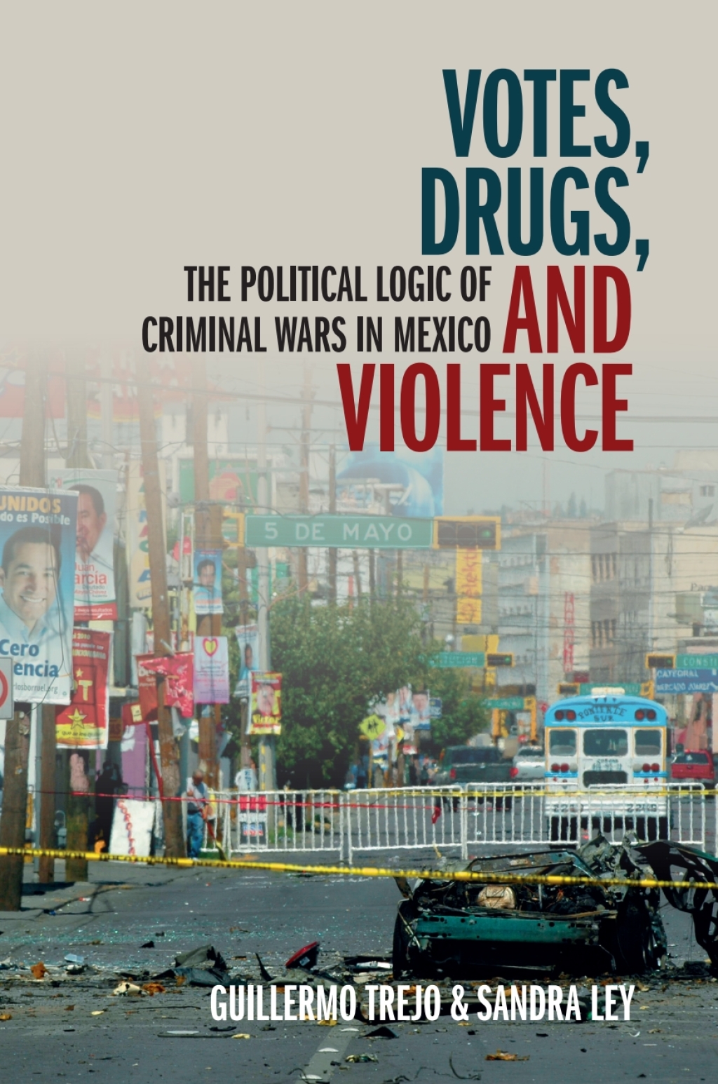 Votes, Drugs, and Violence The Political Logic of Criminal Wars in Mexico 1st Edition â€“ PDF/EPUB Version Downloadable