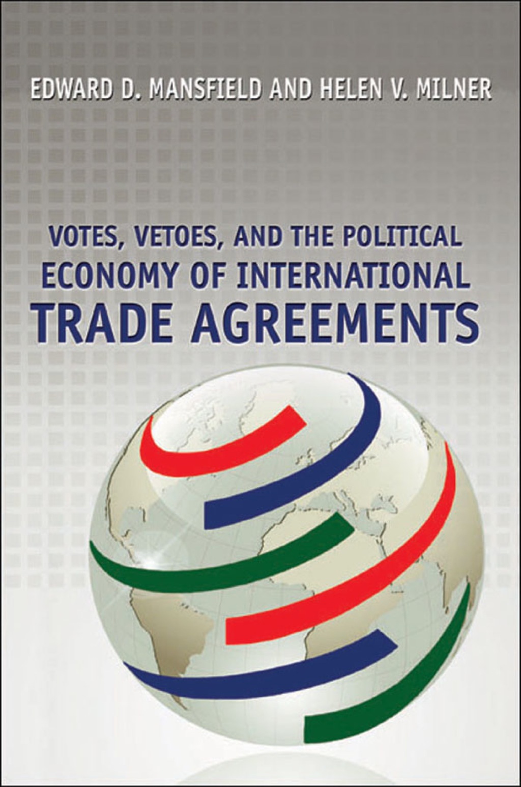 Votes, Vetoes, and the Political Economy of International Trade Agreements  â€“ PDF/EPUB Version Downloadable