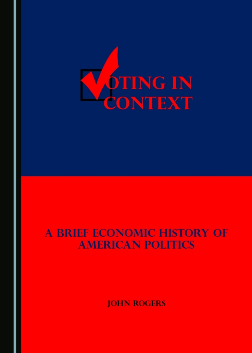 Voting in Context A Brief Economic History of American Politics 1st Edition â€“ PDF/EPUB Version Downloadable