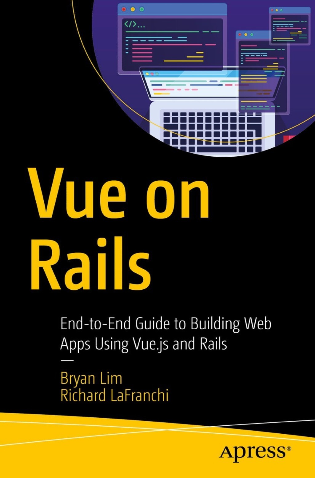 Vue on Rails End-to-End Guide to Building Web Apps Using Vue.js and Rails  â€“ PDF/EPUB Version Downloadable