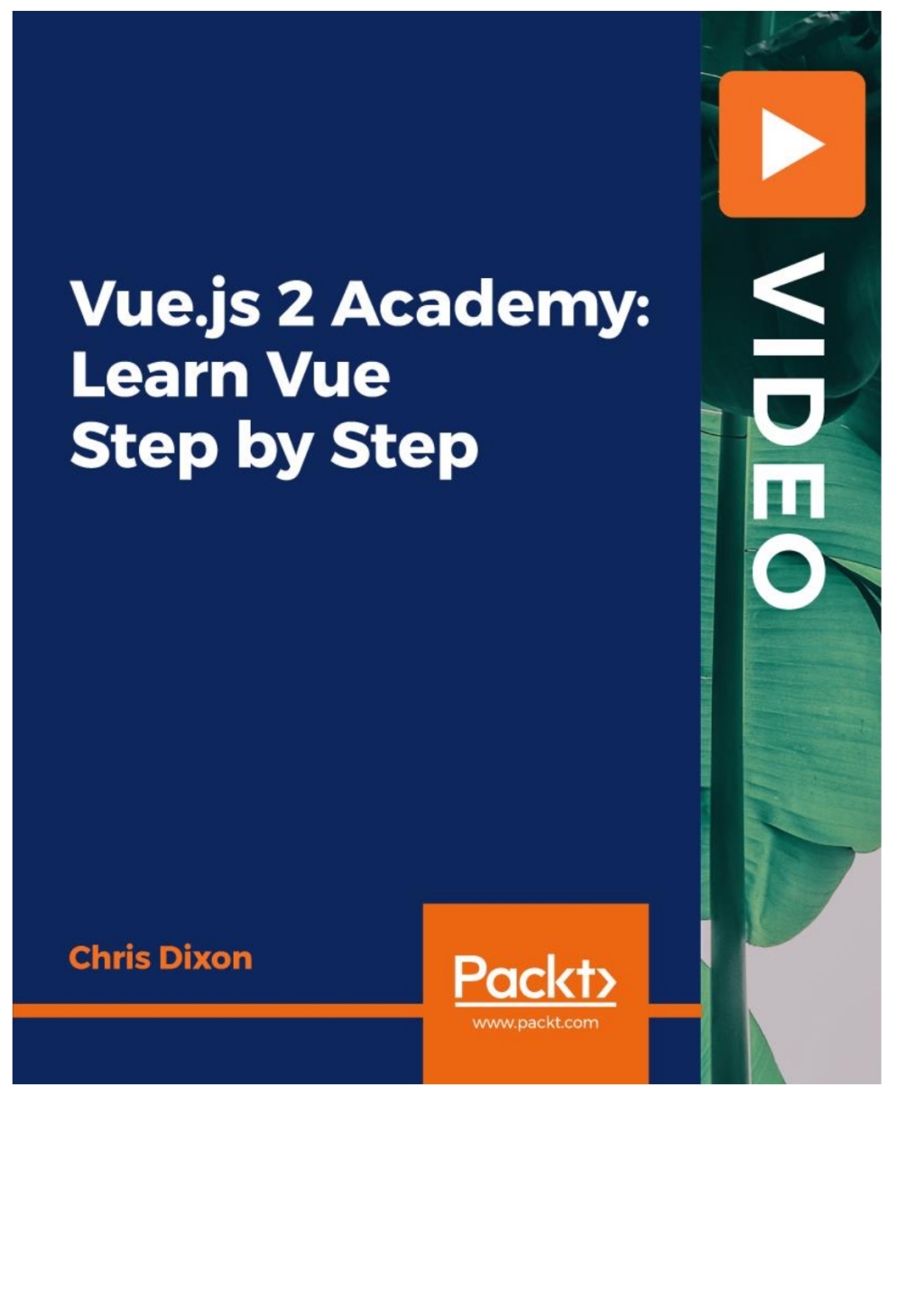 Vue.js 2 Academy: Learn Vue Step by Step 1st Edition â€“ PDF/EPUB Version Downloadable